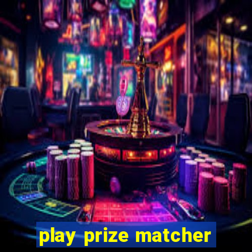 play prize matcher